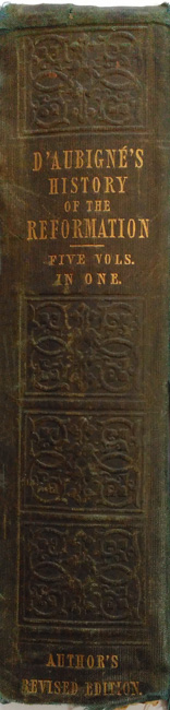 Jean-Henri Merle d'Aubigné [1794-1872], History of the Reformation of the Sixteenth Century, Vols. 1-5