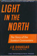 Light in the North -James D. Douglas